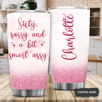 Pink Glitter Sparkle Silver 60th Birthday Sixty Sassy And A Bit Smart Assy Custom Gifts Men Women Stainless Steel Tumbler - Personalized Stainless Steel Tumbler