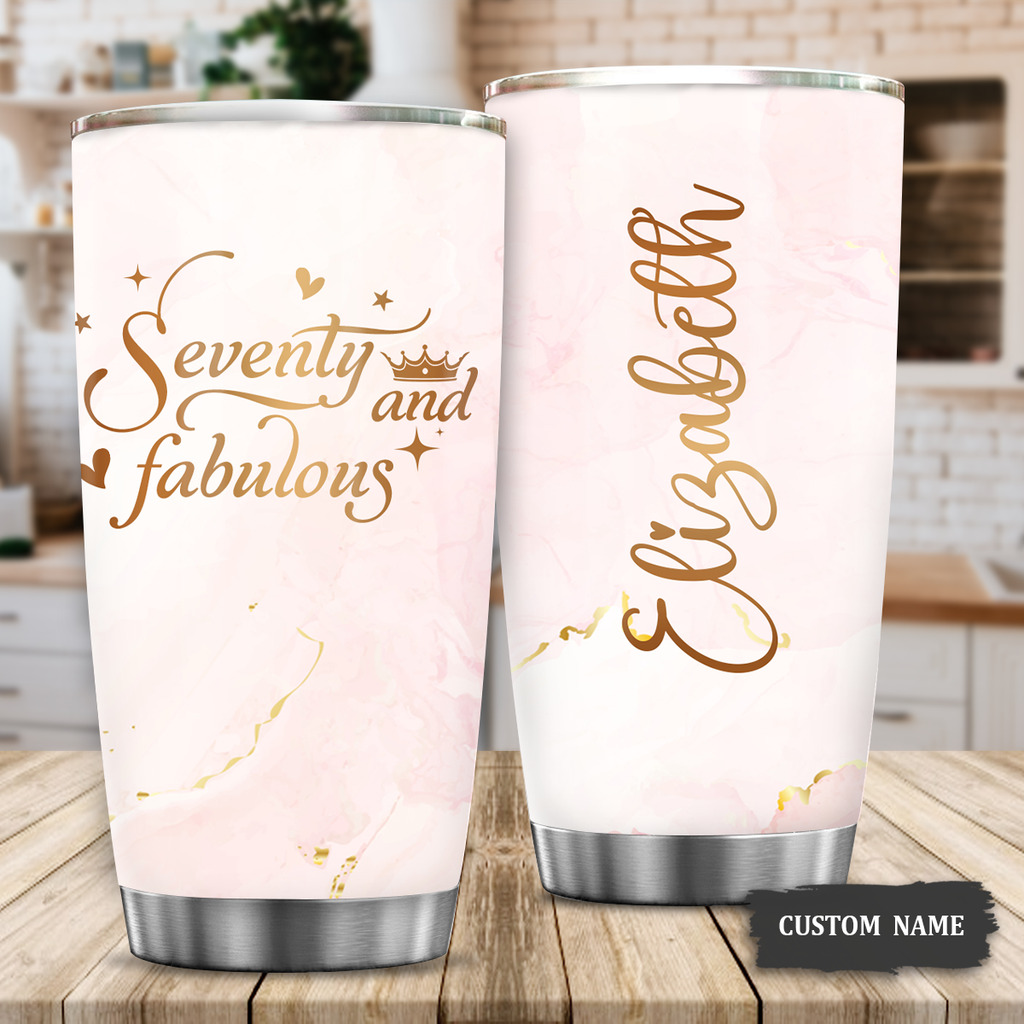 Rose Gold 70th Birthday Seventy And Fabulous Custom Tumbler Gifts - Personalized Stainless Steel Tumbler