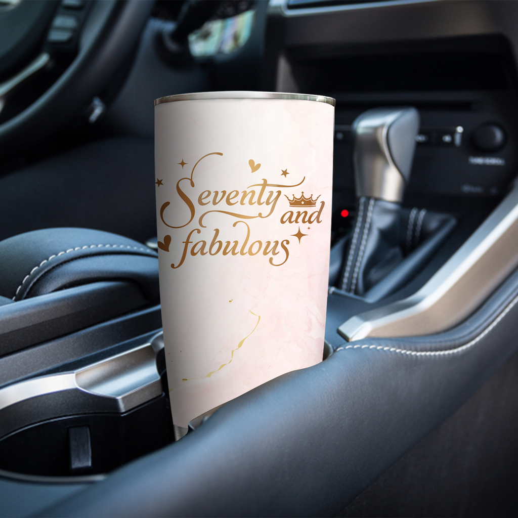 Rose Gold 70th Birthday Seventy And Fabulous Custom Tumbler Gifts - Personalized Stainless Steel Tumbler