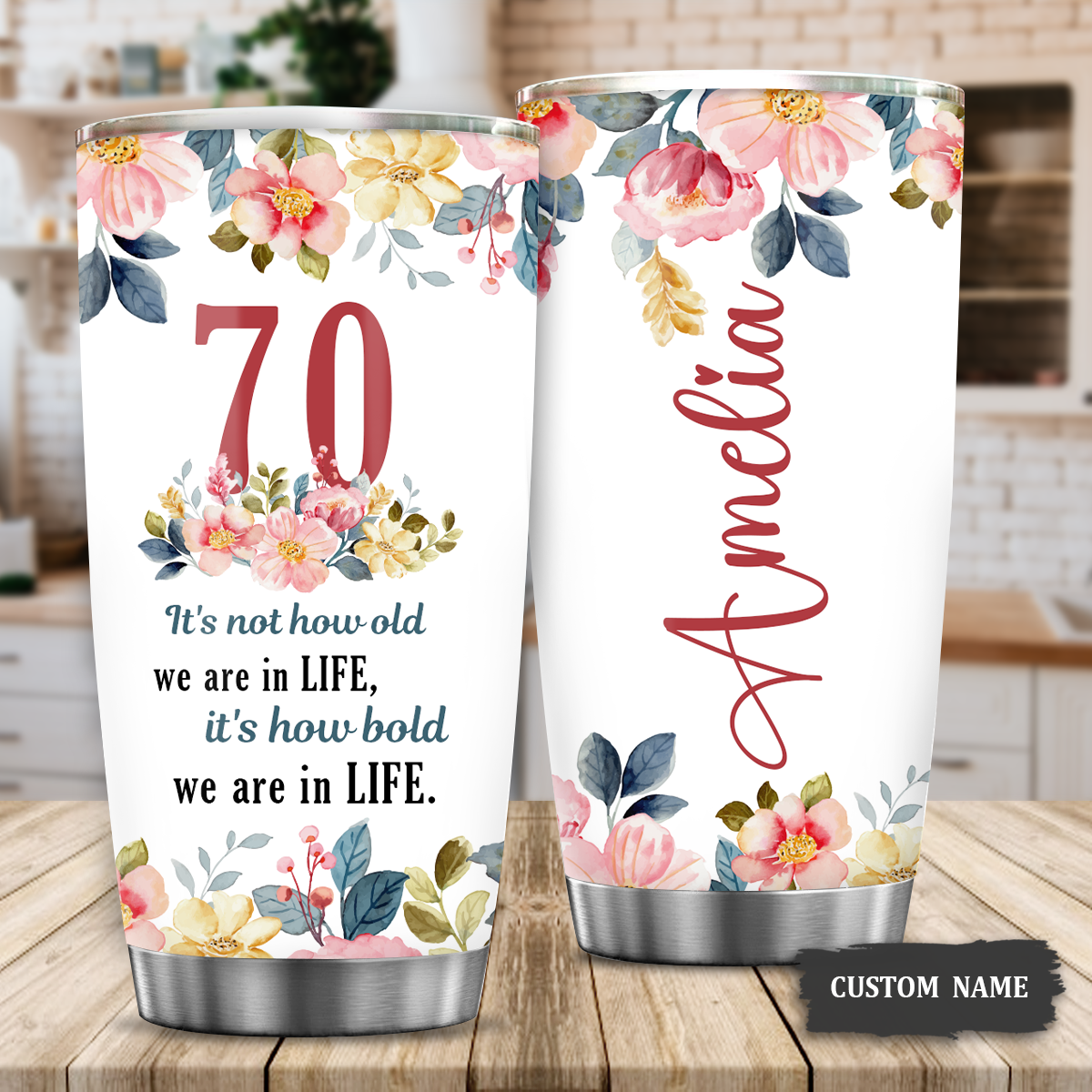 Watercolor Floral 70th Birthday It's Not How Old We Are In Life Custom Gifts Men Women Stainless Steel Tumbler - Personalized Stainless Steel Tumbler