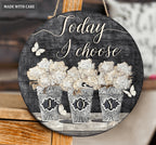 Today I Choose Joy White Flower Circle Sign