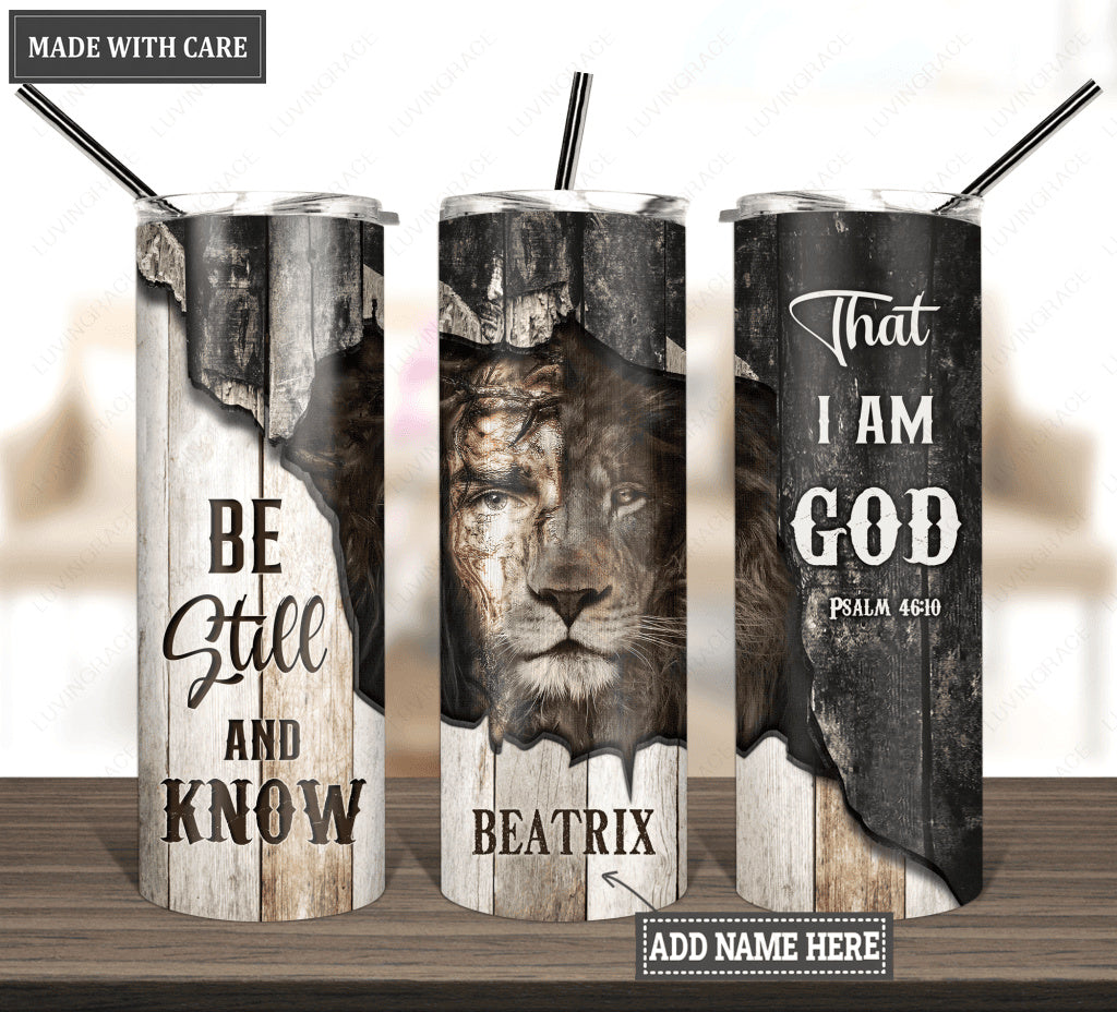 Personalized Jesus Lion Face Be Still Skinny Tumbler
