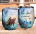 Jesus Saves Be Still Wine Tumbler