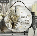 White Butterflies Just Breathe Wood Circle Sign