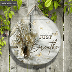 White Butterflies Just Breathe Wood Circle Sign