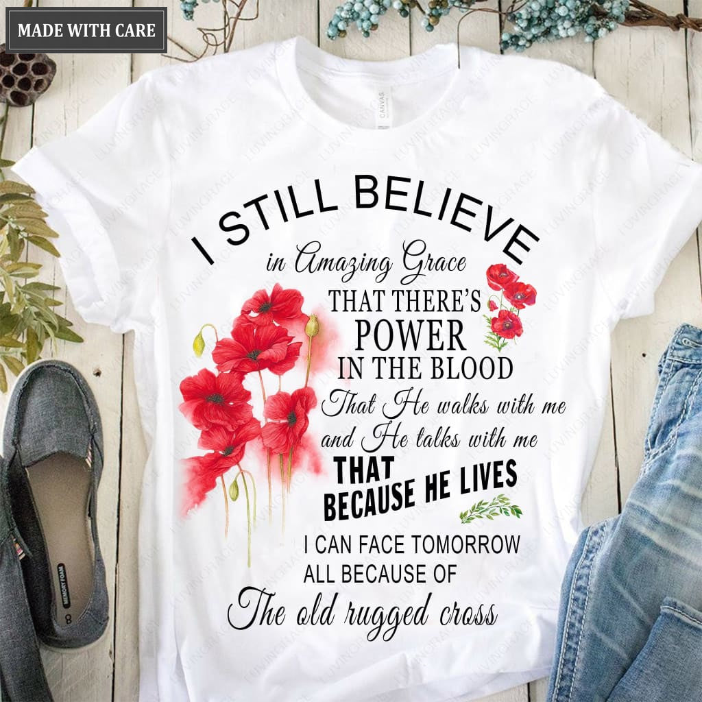 I Still Believe In Amazing Grace Classic T-Shirt