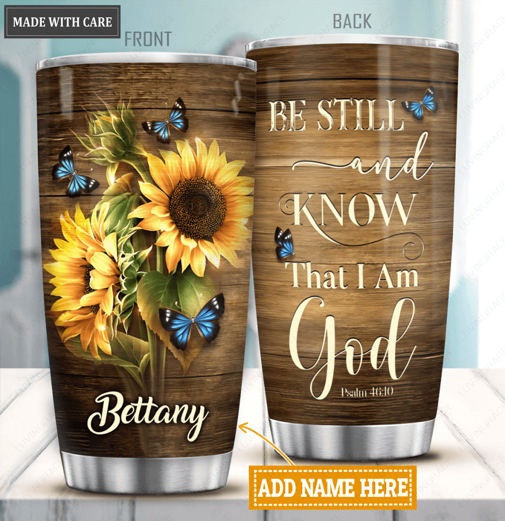 Sunflower Be Still And Know Personalized Tumbler