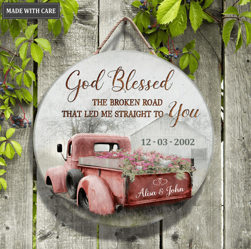 God Blessed The Broken Road That Led Me Straight To You Circle Sign