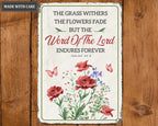 The Grass Withers Metal Sign