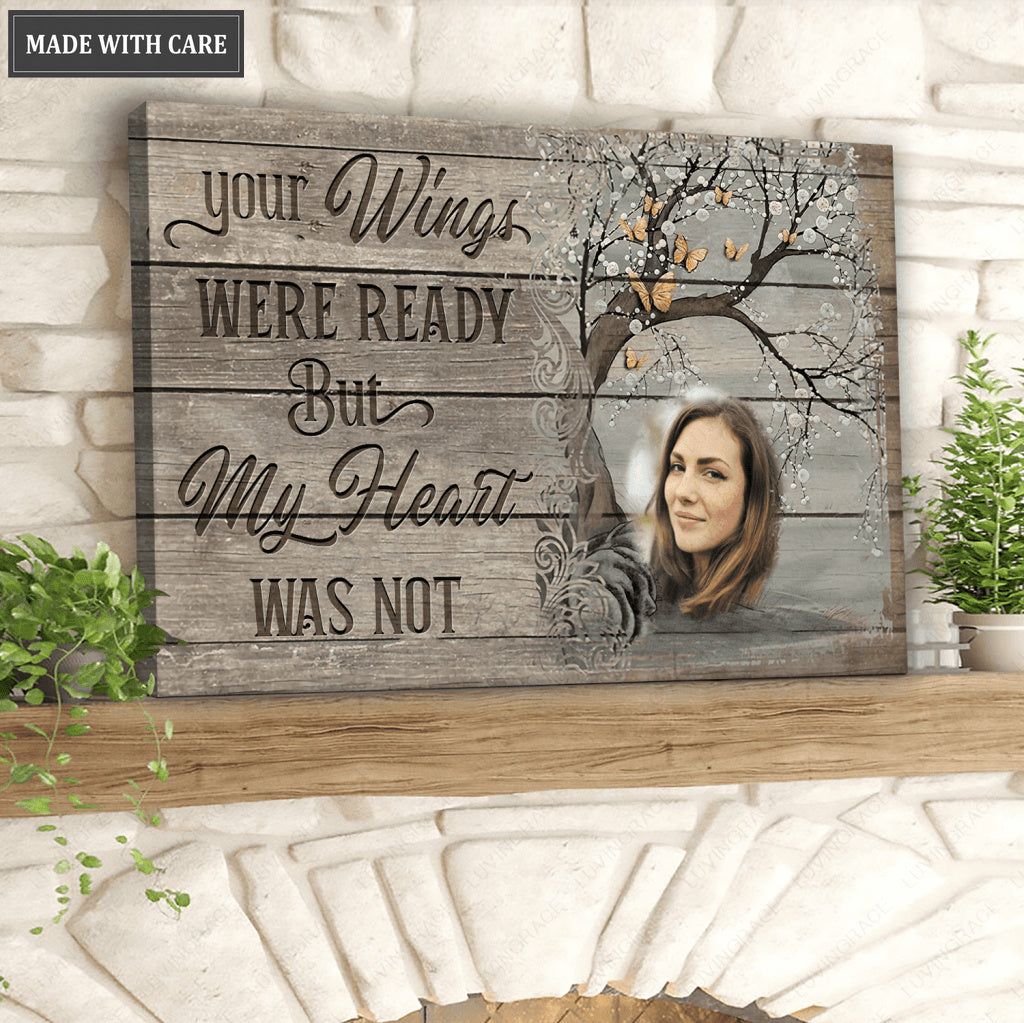 Your Wings Were Ready But My Heart Was Not Wall Art