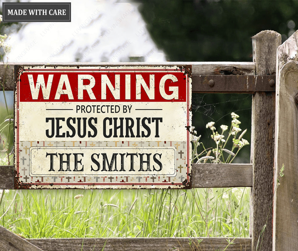 Warning Protected by Jesus Christ Personalized Metal Sign
