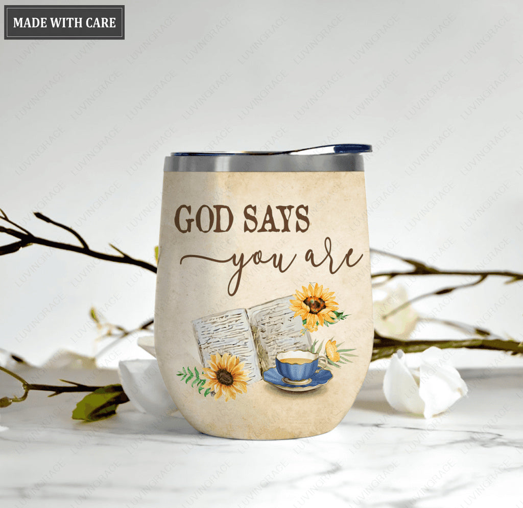 Tea Cup And Books God Says You Are Wine Tumbler