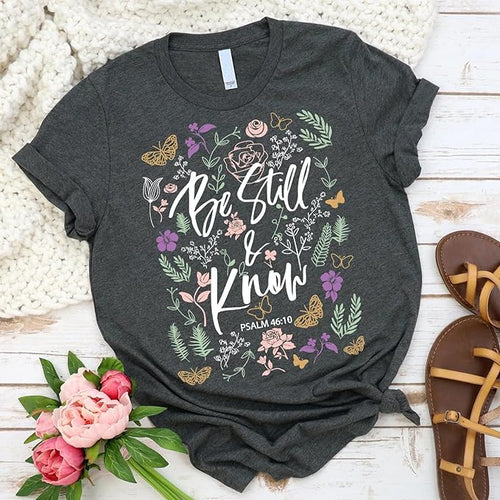 Be Still And Know T-Shirt