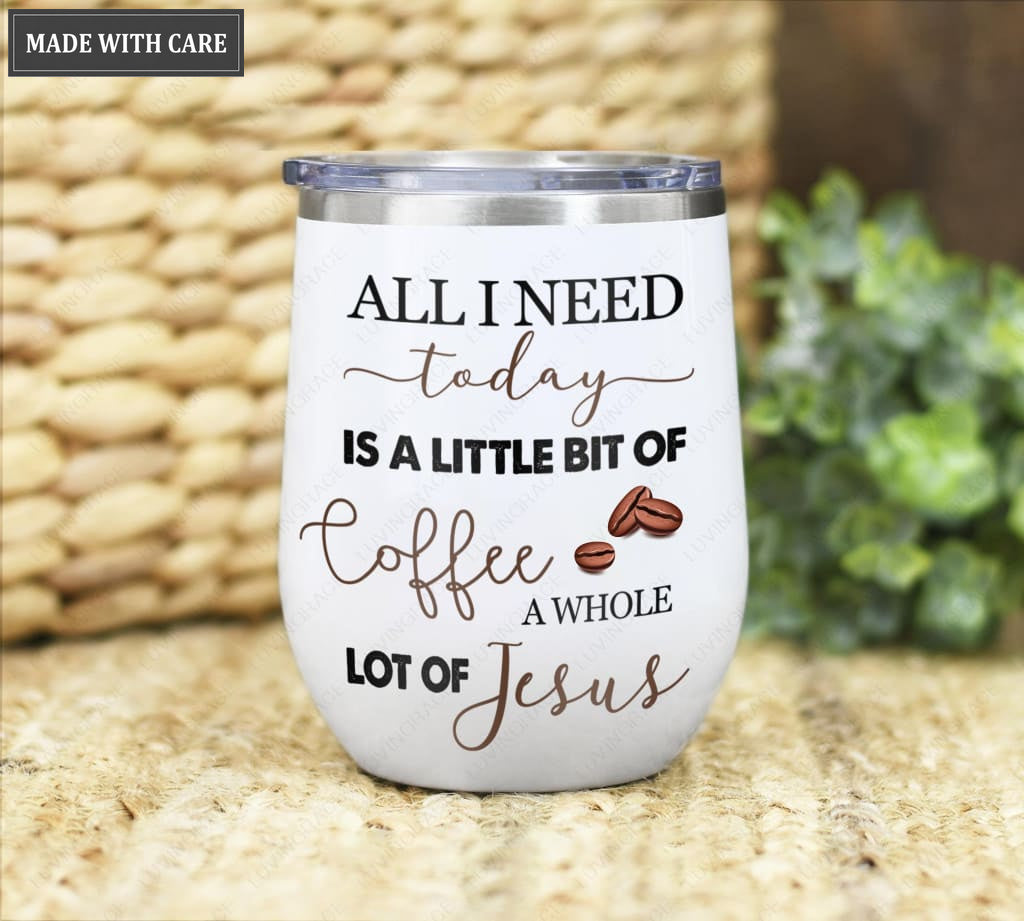 Coffee Girl And Jesus My Love Personalized Wine Tumbler