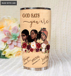 Personalized Melanin Queen God Says You Are Tumbler