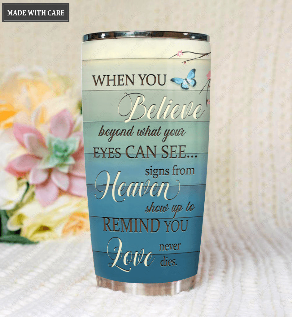 When You Believe Personalized Tumbler