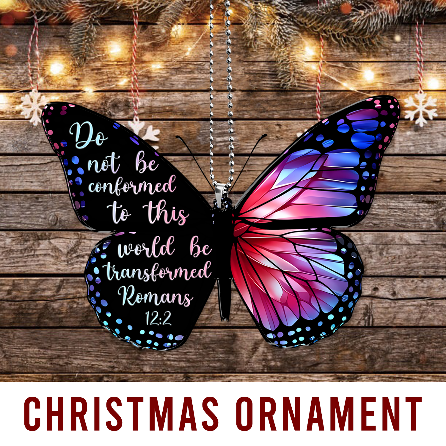 Monarch Butterfly Do Not Be Conformed Christian Ornament Gift Bible Verse Christmas Ornament Car Hanging