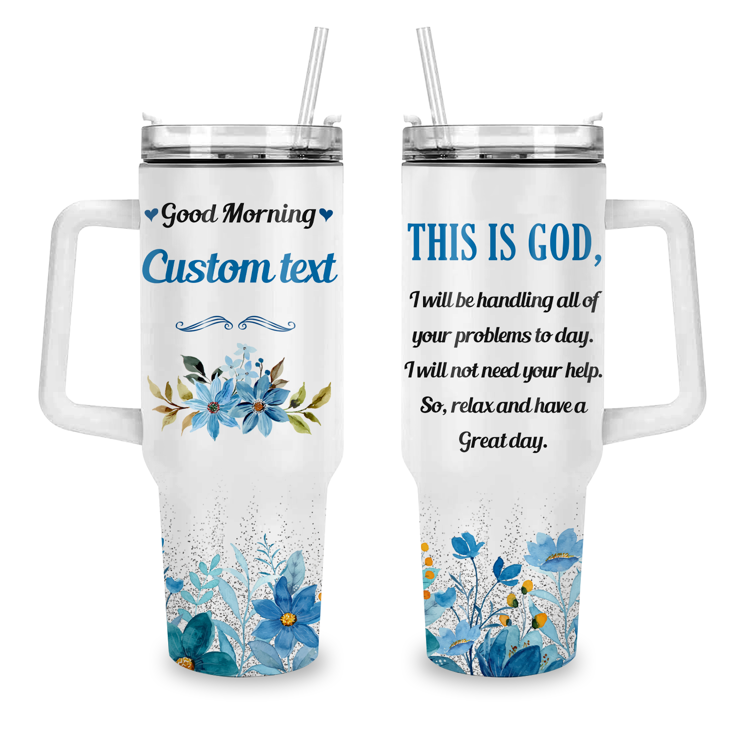 Good Morning This is God - 40 Oz Tumbler With Handle - Personalized Stainless Steel Tumbler