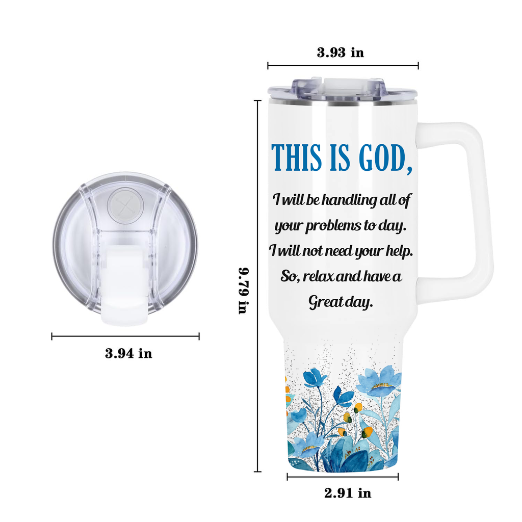 Good Morning This is God - 40 Oz Tumbler With Handle - Personalized Stainless Steel Tumbler