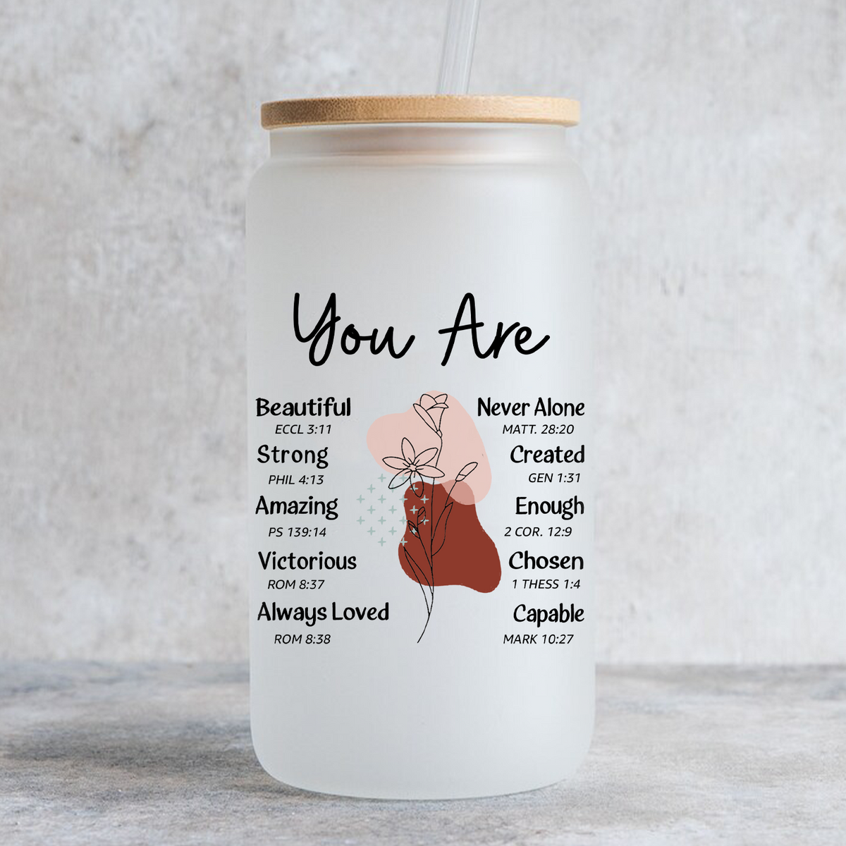 Floral You Are Can Glass Christian Gifts for Women