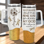 Dandelion Dragonfly Way maker - 40 Oz Tumbler With Handle - Personalized Stainless Steel Tumbler