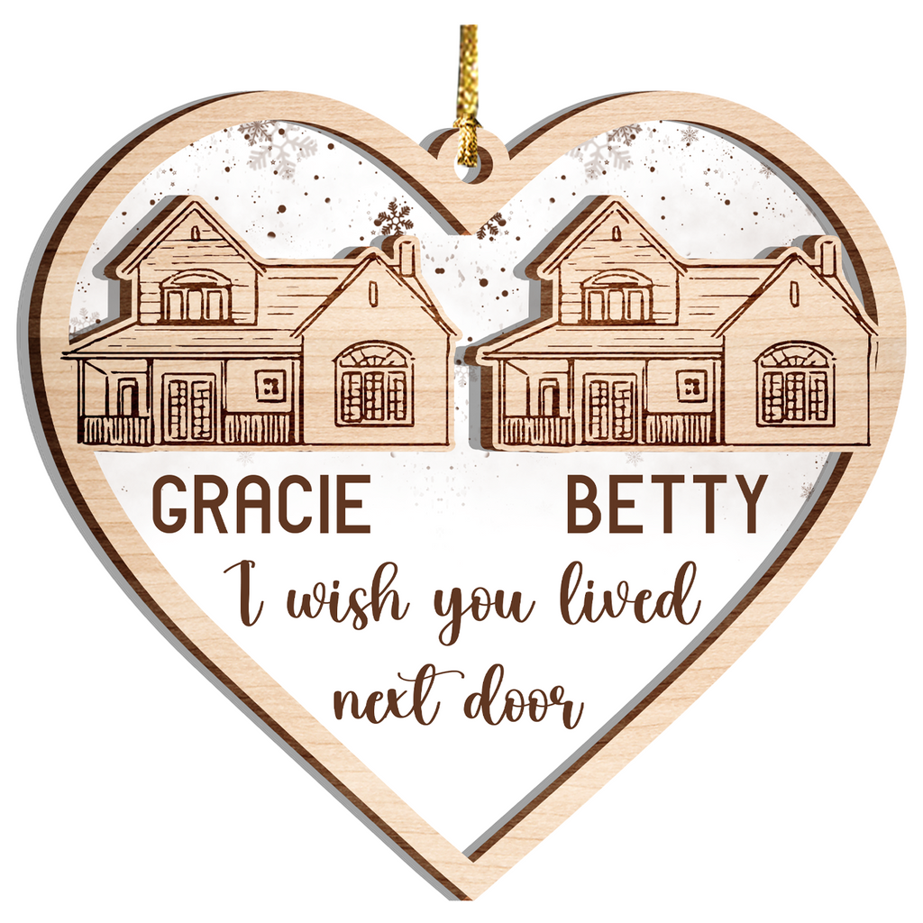 I Wish You Lived Next Door Custom 2 Layers Christmas Car Hanging Wooden Transparent Acrylic Ornament