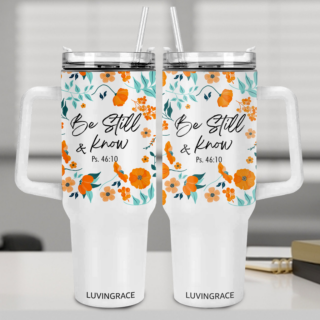 Floral Be Still Bible Verse Inspirational Gifts for Women Friends 40Oz Tumbler