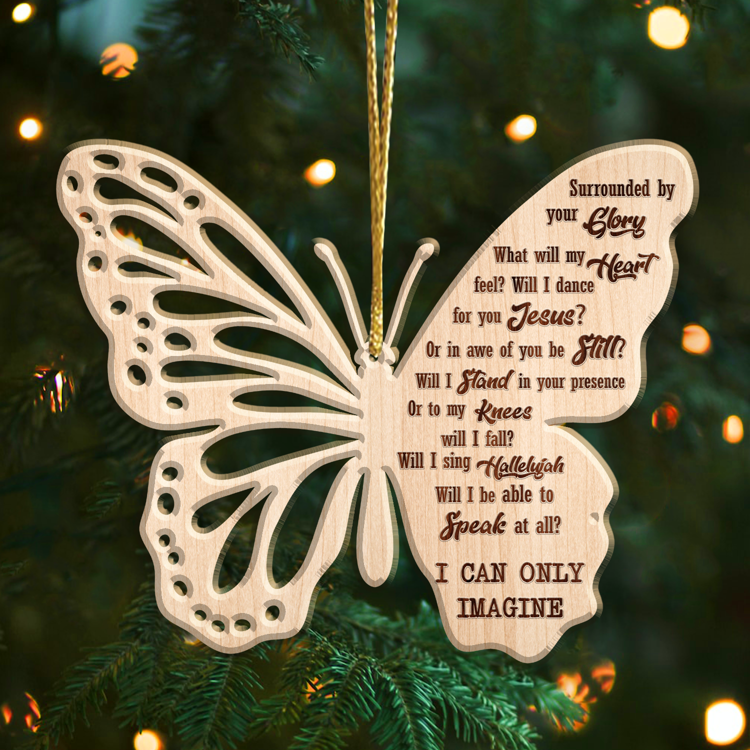 Butterfly Surrounded By Your Glory Engraved Wood Ornament Christmas Gift
