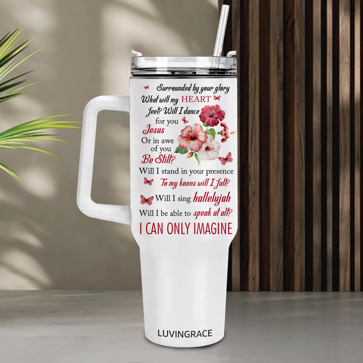 Floral Hibiscus Surrounded By Your Glory Inspirational Gifts for Women Friends 40Oz Tumbler