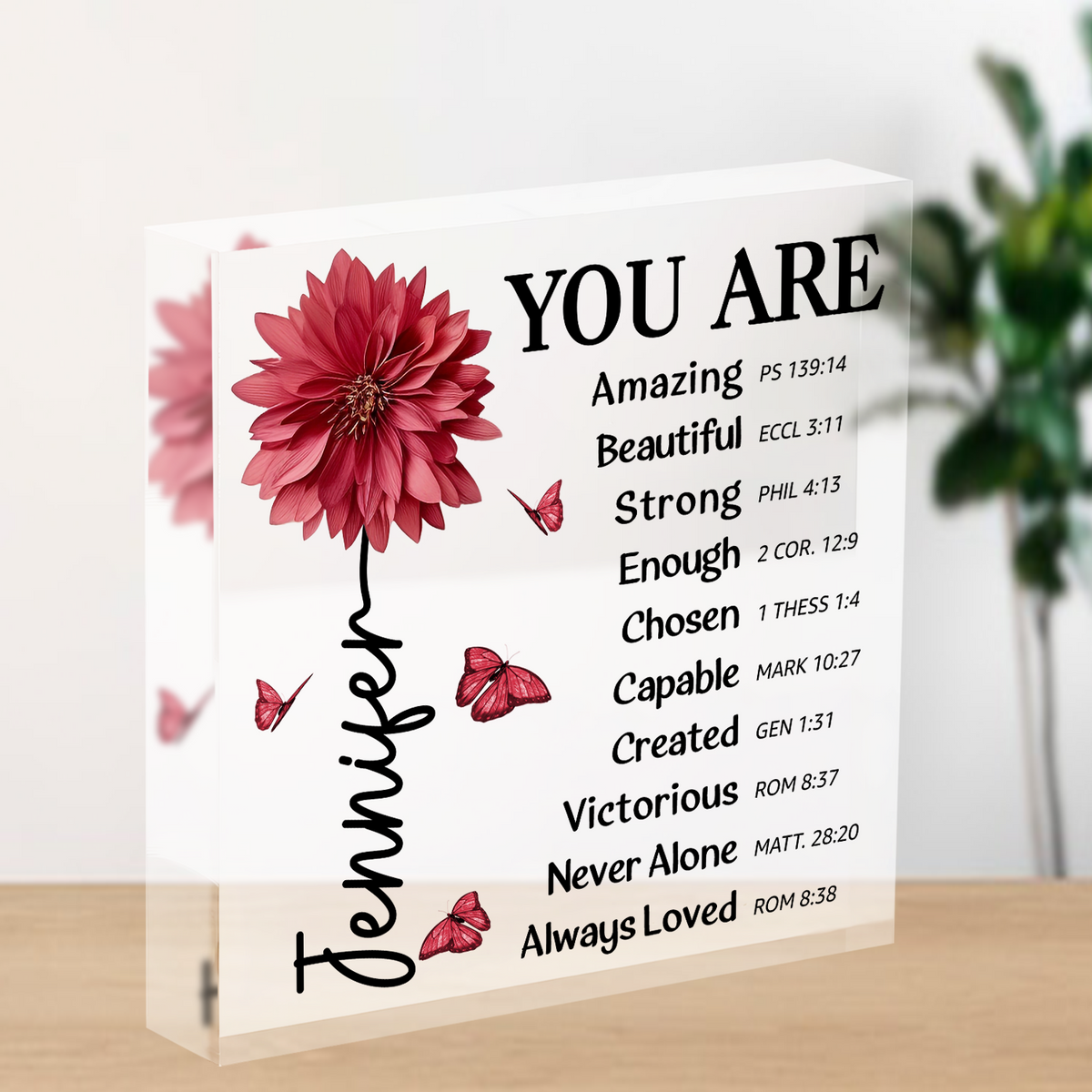 Flower Custom You Are Acrylic Plaque Christian Gifts