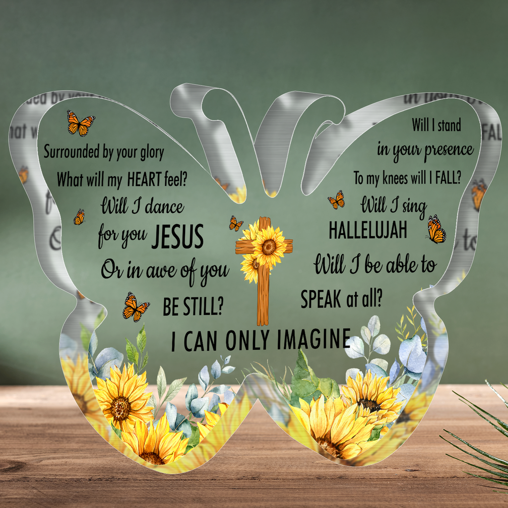 Butterfly Sunflower Surrounded By Your Glory Acrylic Plaque Christian Gifts