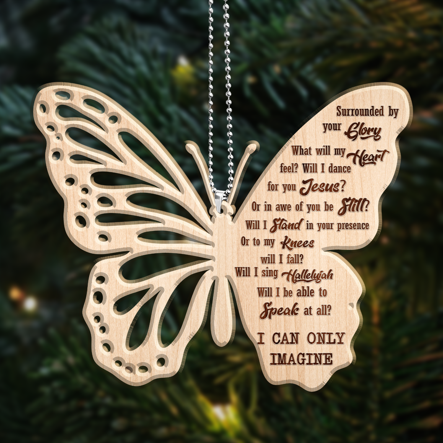 Butterfly Surrounded By Your Glory Engraved Wood Ornament Christmas Gift
