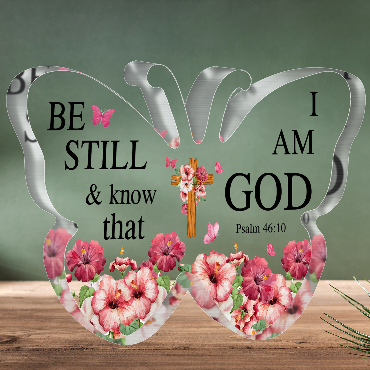 Butterfly Hibiscus Be Still Acrylic Plaque Christian Gifts Bible Verses Religious Gifts