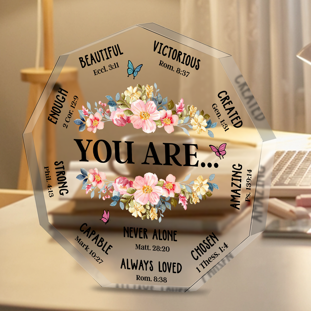 Floral You Are Inspiration Religious Gifts Acrylic Plaque