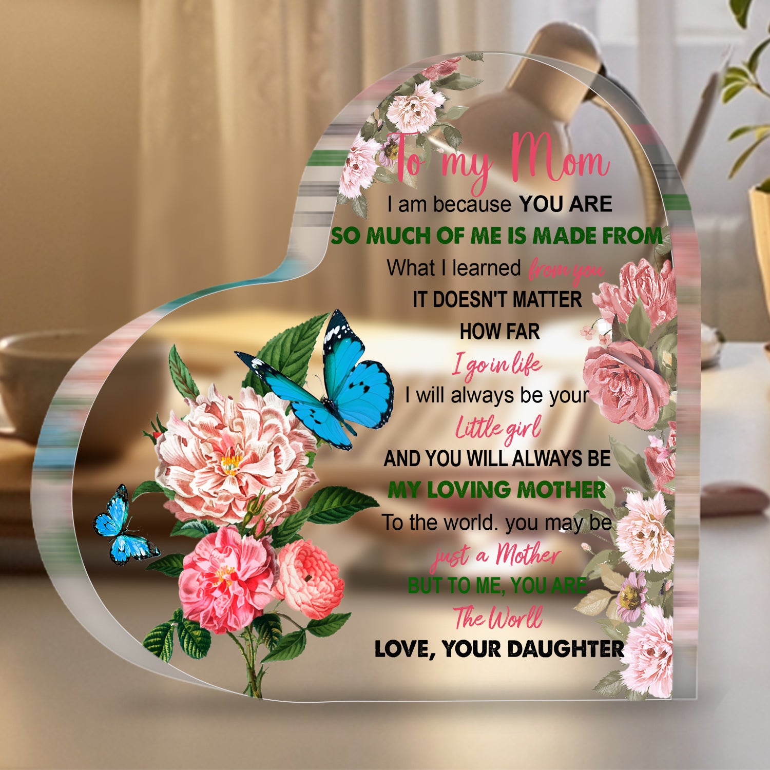 To My Mom Flower Acrylic Heart Plaque Mother's Day Gift Birthday Gift For Mother