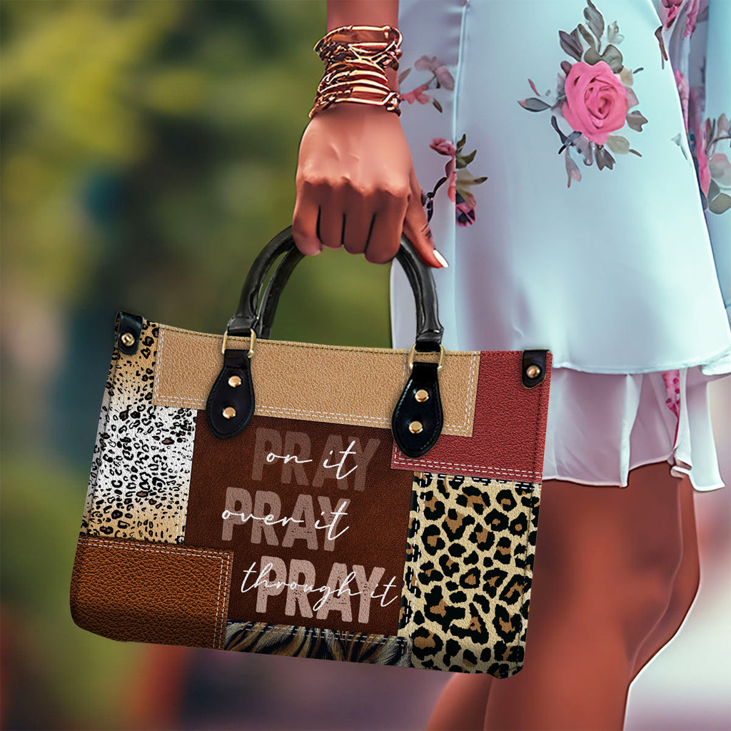 Pray On It Pray Over It Pray Through It, Faithful Gift Leather Handbag