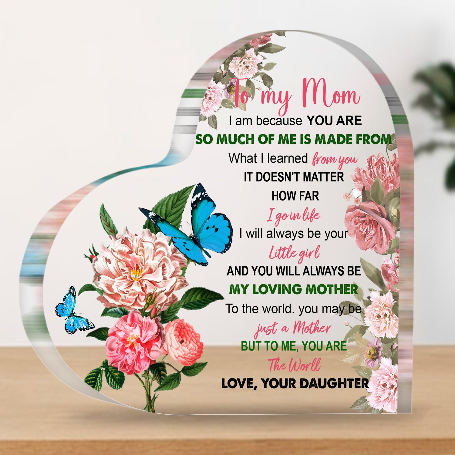 To My Mom Flower Acrylic Heart Plaque Mother's Day Gift Birthday Gift For Mother