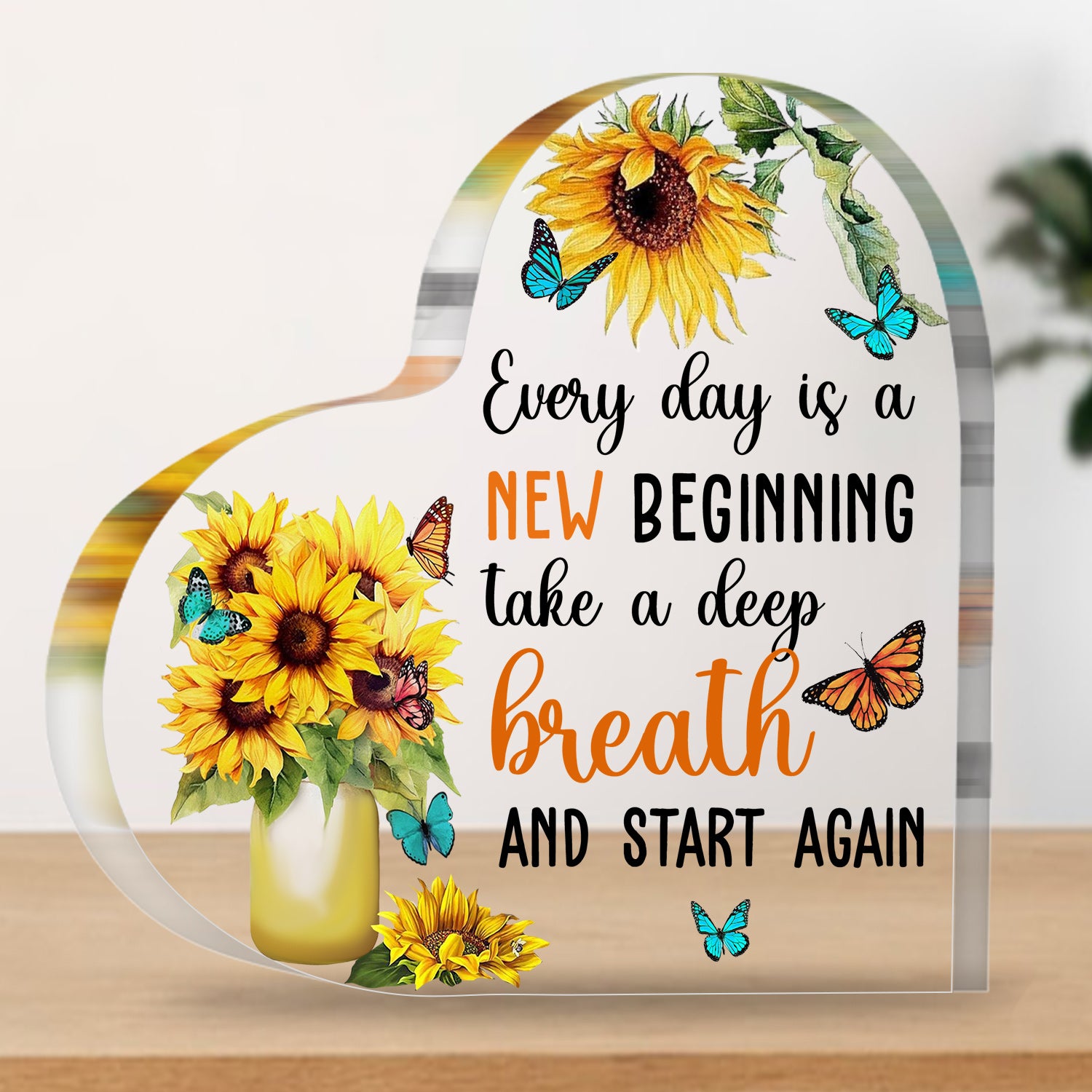 Everyday Is A New Beginning Heart Acrylic Plaque Birthday Gift For Women Her Inspirational Gifts