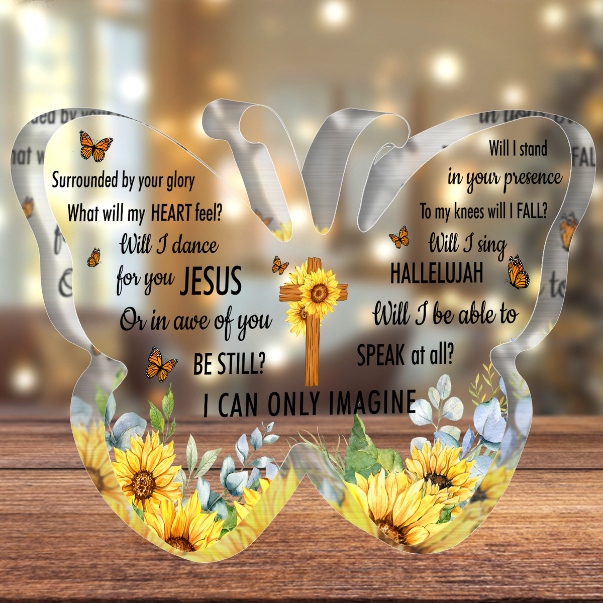 Butterfly Sunflower Surrounded By Your Glory Acrylic Plaque Christian Gifts