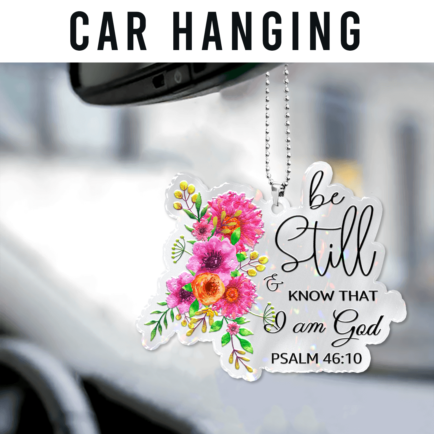 Flower Be Still Christian Gifts For Women, Birthday Gifts For Women, Ornament Gift, Christmas Ornament Car Hanging