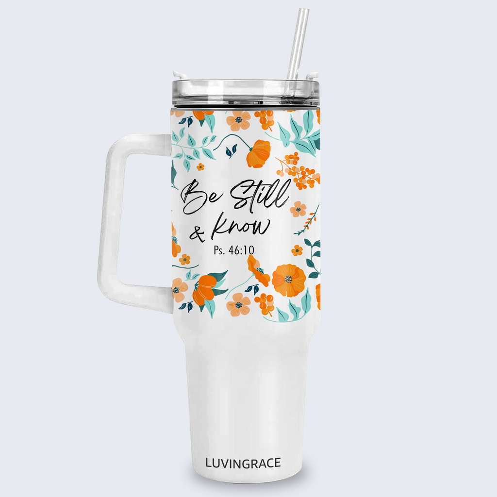 Floral Be Still Bible Verse Inspirational Gifts for Women Friends 40Oz Tumbler
