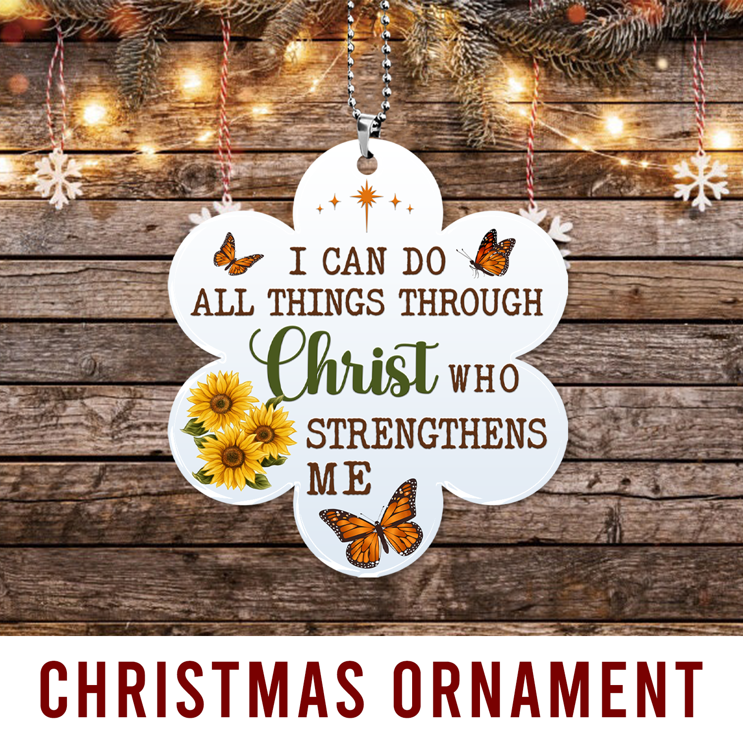 Sunflower Butterfly I Can Do All Thing Through Christ Christian Ornament Gift Bible Verse Christmas Ornament Car Hanging