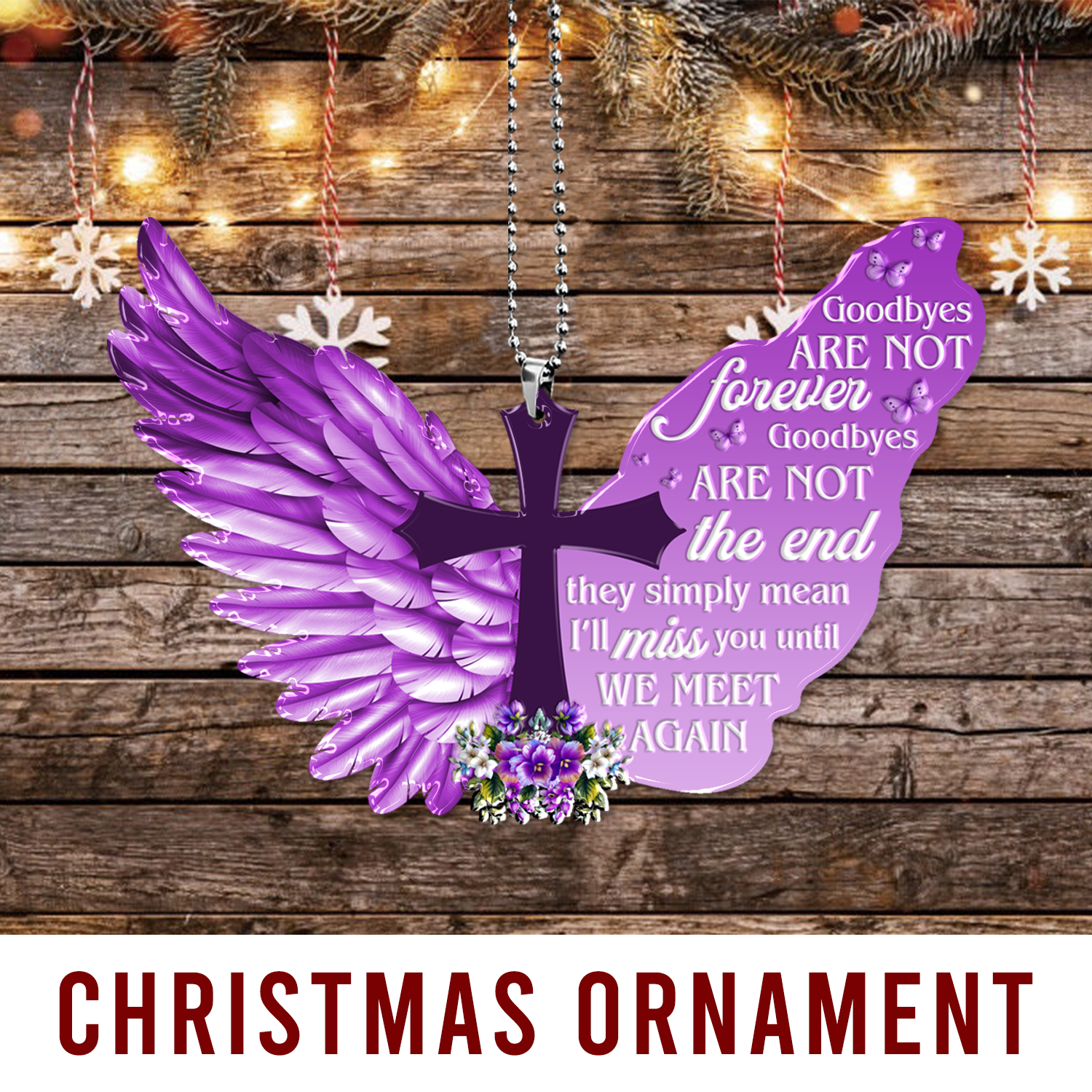 Wings Cross Goodbyes Are Not The End Christian Ornament Gift Bible Verse Christmas Ornament Car Hanging