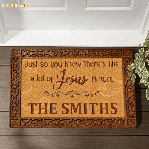 A Lot Of Jesus In Here Personalized Doormat