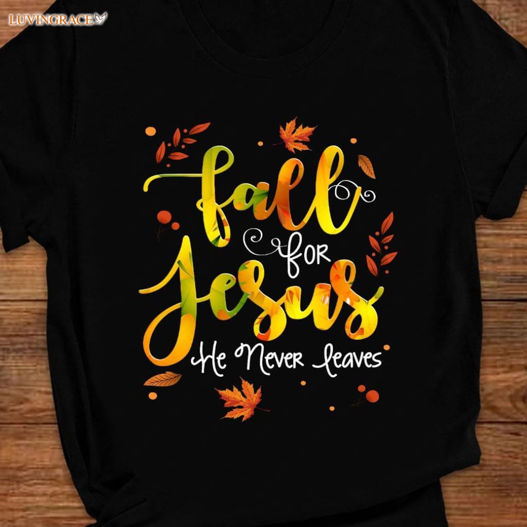 Autumn Fall For Jesus Shirt