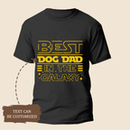Best Gift For Father Day, Best Custom Shirt for Dad, Best Dog DadCat DadHusband In The Galaxy