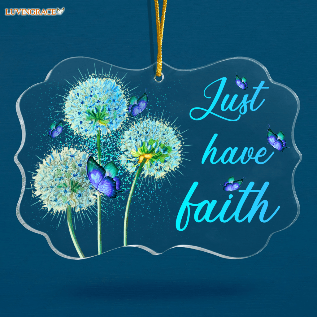 Blue Dandelion Butterfly Just Have Faith Transparent Ornament