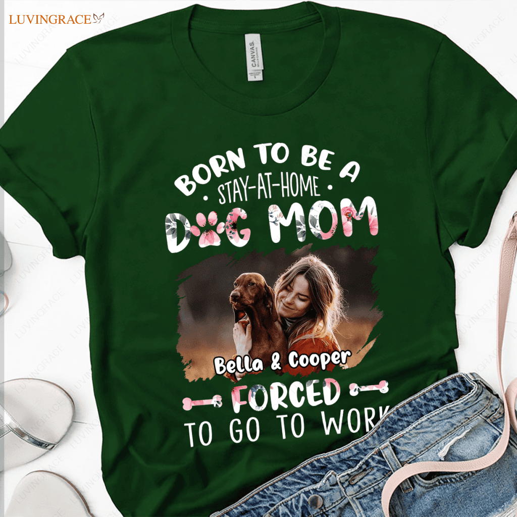 Born To Be A Dog Mom - Personalized Custom Unisex T-Shirt Shirt