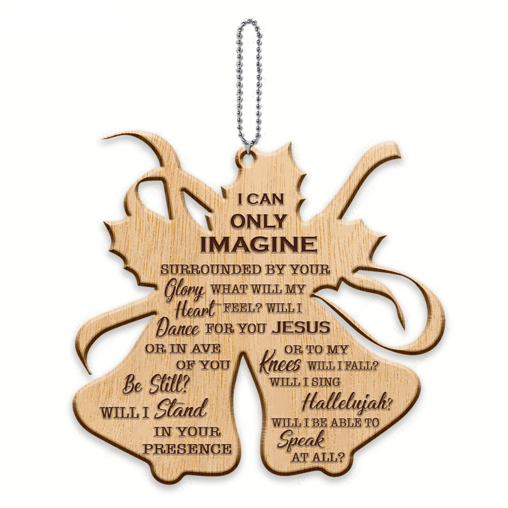 Christmas Bell I Can Only Imagine Wood Engraved Ornaments