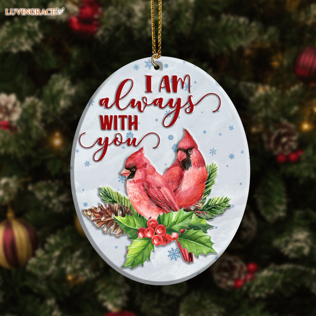 Christmas Cardinal Flower I Am Always With You Ornament Ceramic